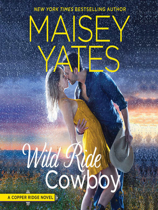 Title details for Wild Ride Cowboy by Maisey Yates - Available